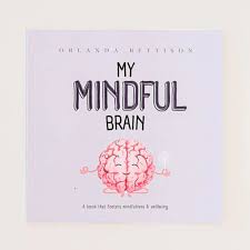 My Mindful Brain- A book that fosters mindfulness&wellbeing